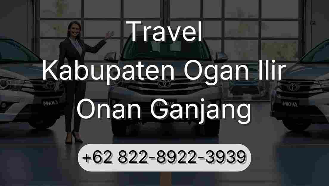 Travel Kabupaten Ogan Ilir Onan Ganjang
