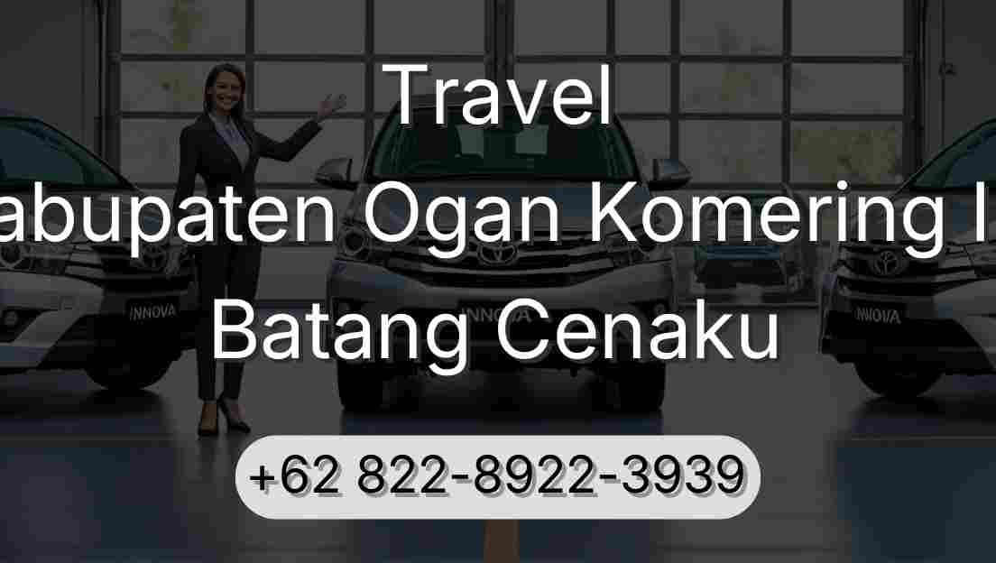 Travel Kabupaten Ogan Komering Ilir Batang Cenaku