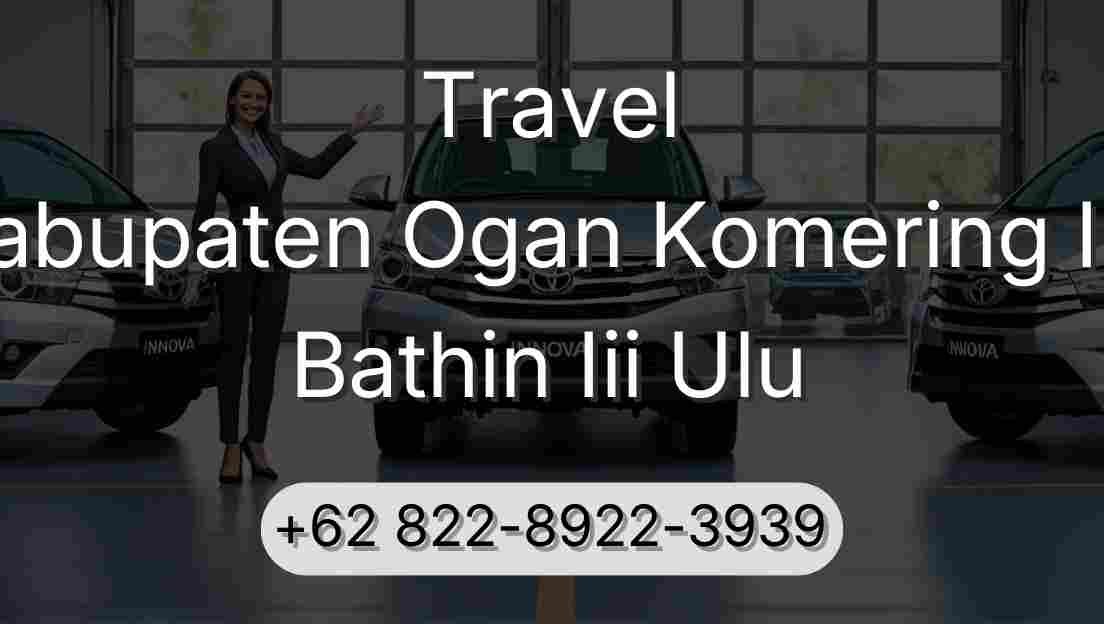 Travel Kabupaten Ogan Komering Ilir Bathin Iii Ulu