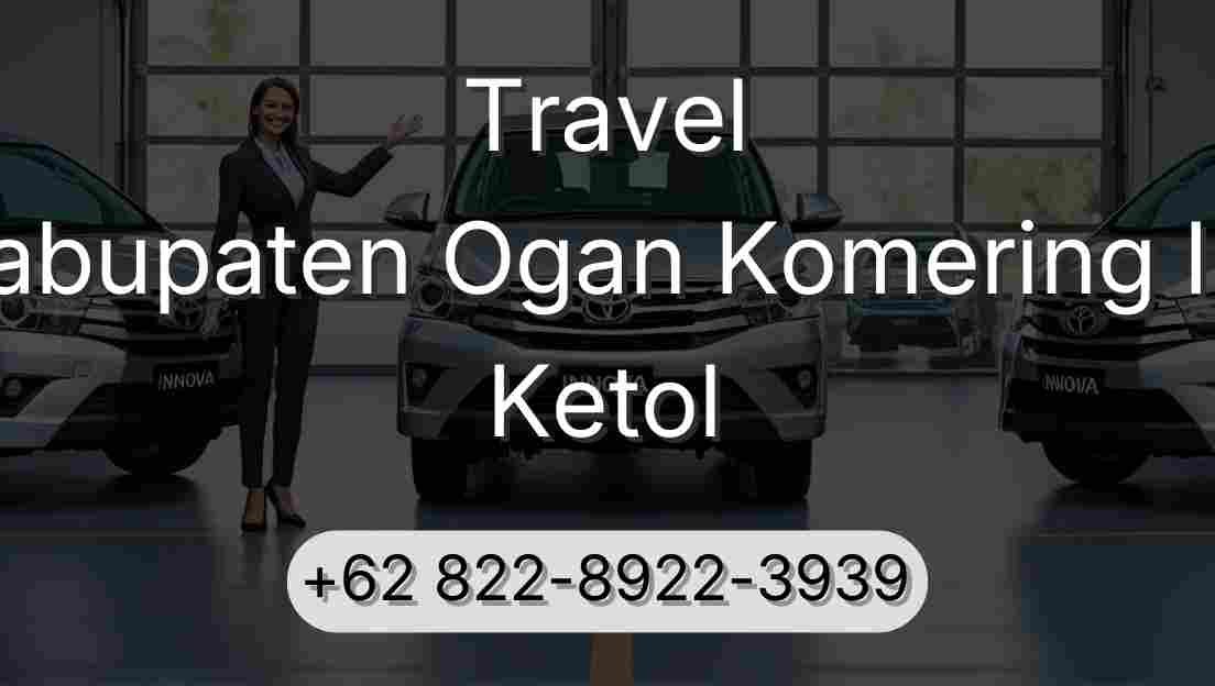 Travel Kabupaten Ogan Komering Ilir Ketol