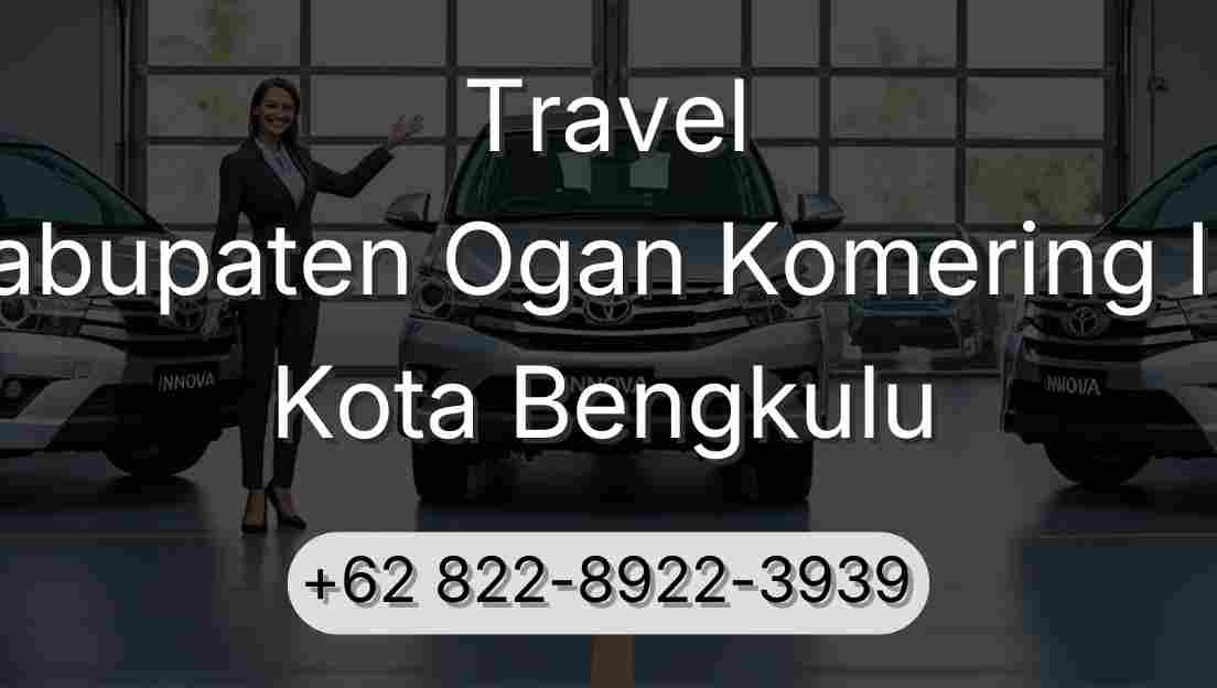 Travel Kabupaten Ogan Komering Ilir Kota Bengkulu