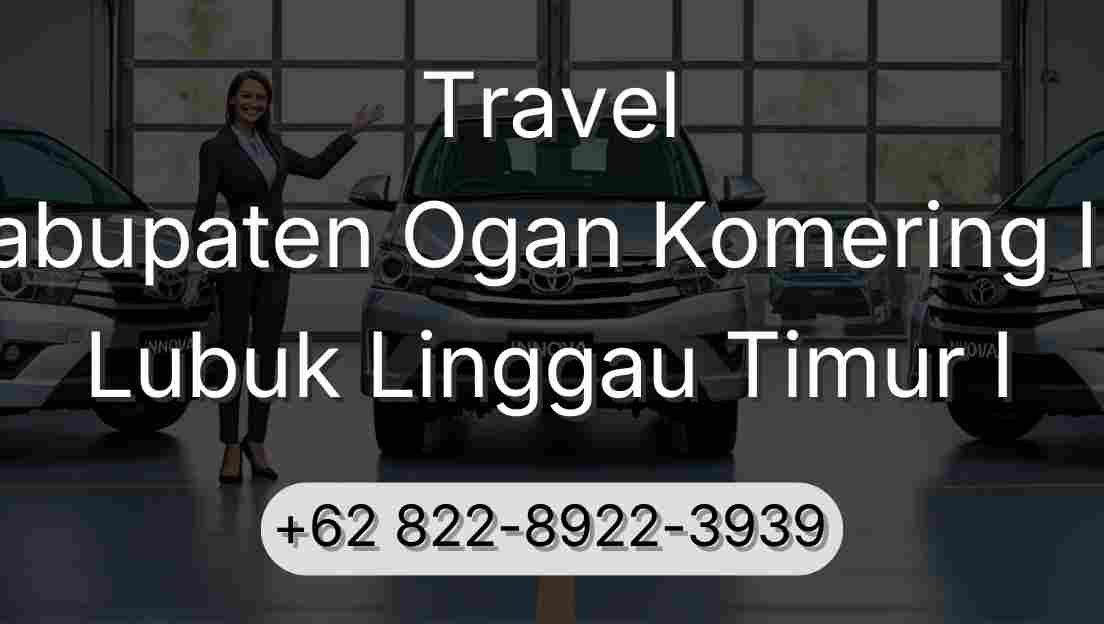 Travel Kabupaten Ogan Komering Ilir Lubuk Linggau Timur I