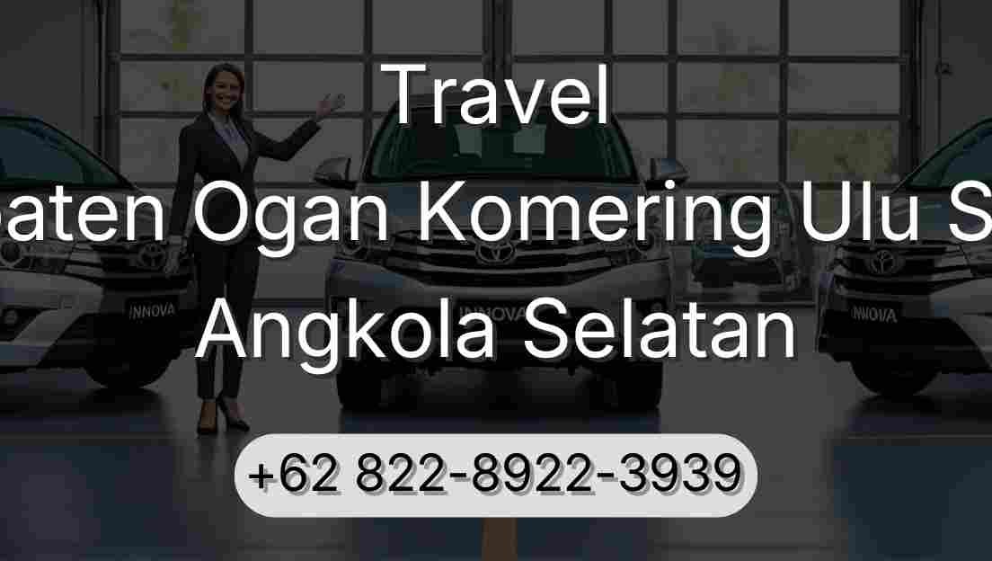 Travel Kabupaten Ogan Komering Ulu Selatan Angkola Selatan