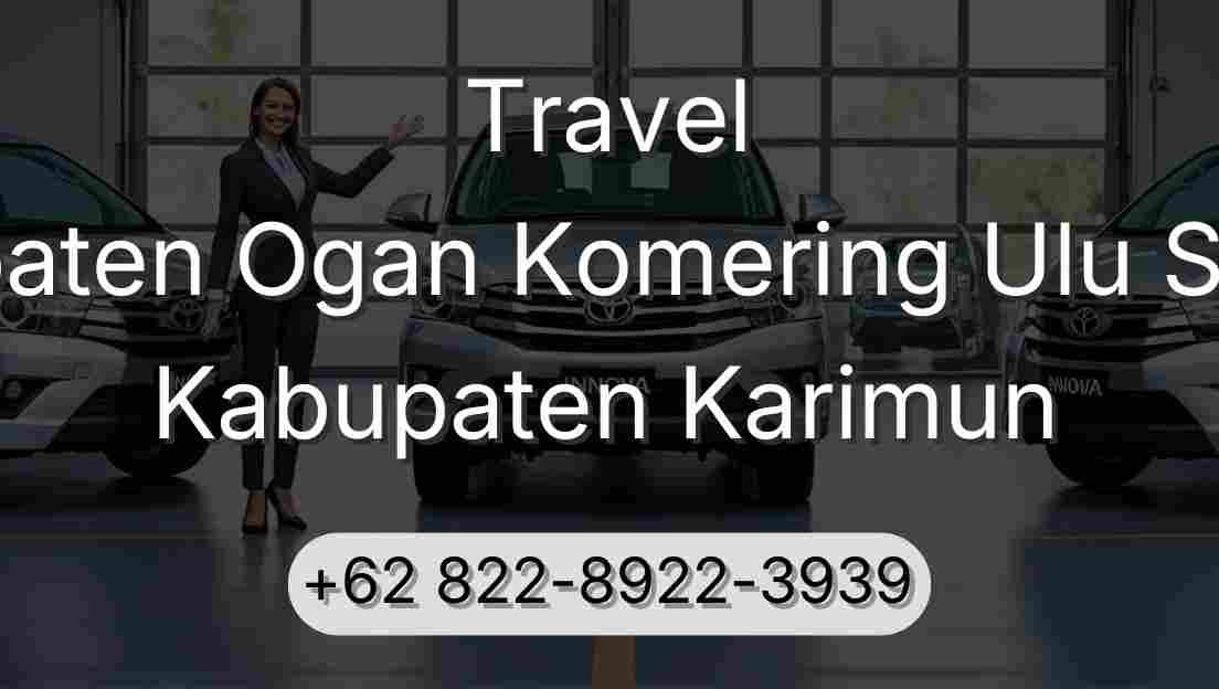 Travel Kabupaten Ogan Komering Ulu Selatan Kabupaten Karimun