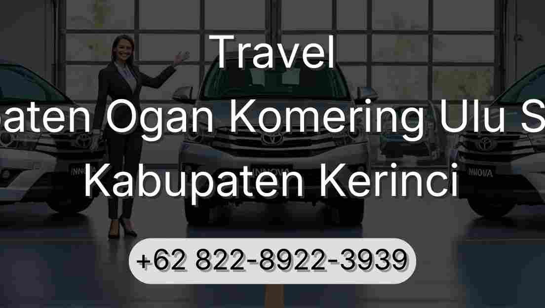 Travel Kabupaten Ogan Komering Ulu Selatan Kabupaten Kerinci