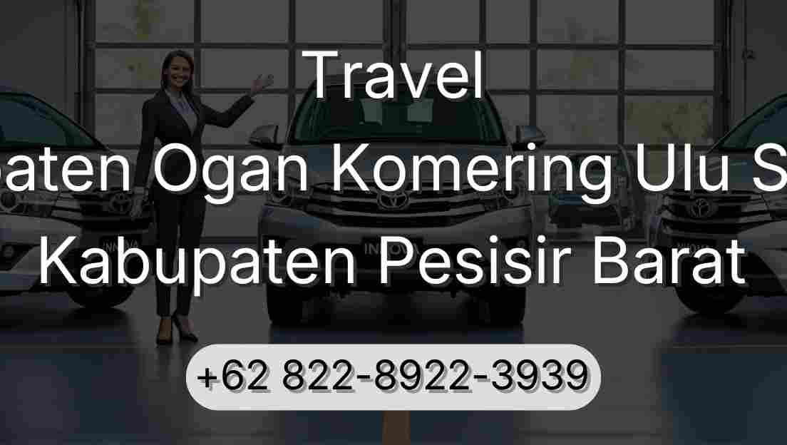 Travel Kabupaten Ogan Komering Ulu Selatan Kabupaten Pesisir Barat
