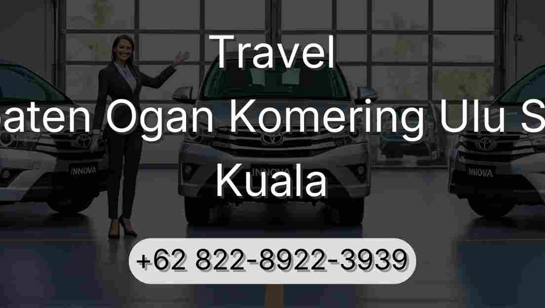 Travel Kabupaten Ogan Komering Ulu Selatan Kuala