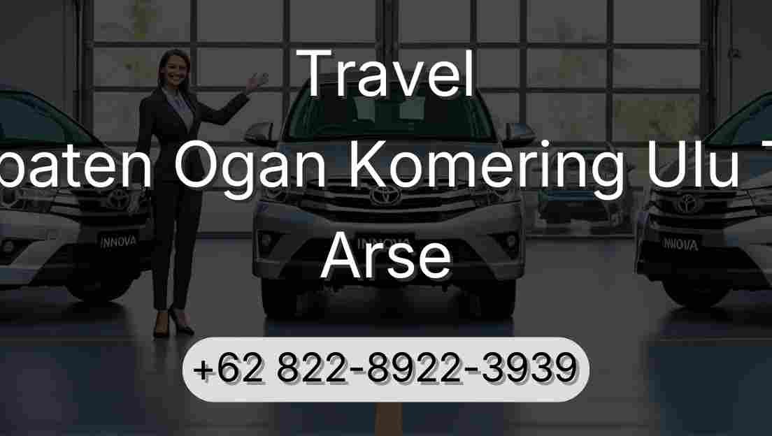 Travel Kabupaten Ogan Komering Ulu Timur Arse