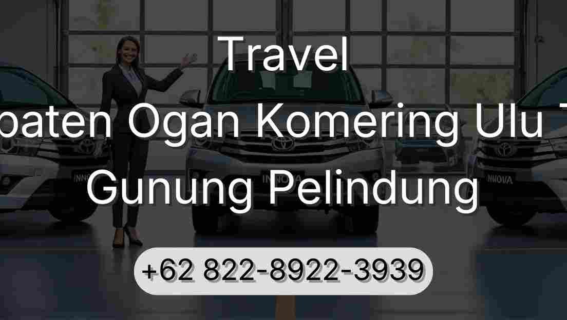 Travel Kabupaten Ogan Komering Ulu Timur Gunung Pelindung