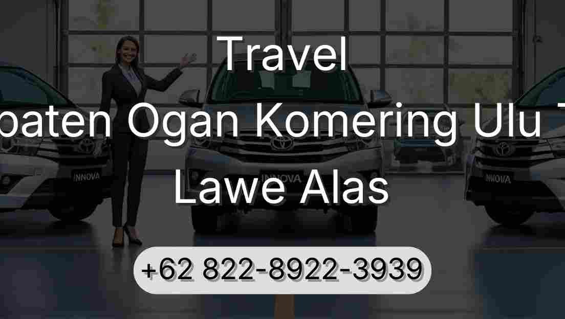 Travel Kabupaten Ogan Komering Ulu Timur Lawe Alas
