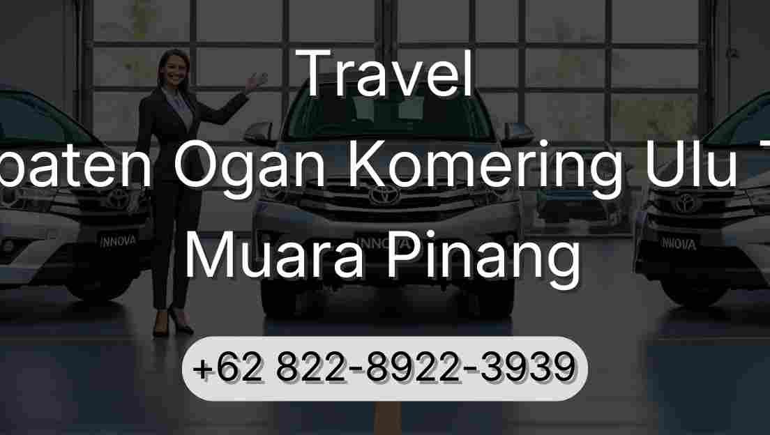 Travel Kabupaten Ogan Komering Ulu Timur Muara Pinang