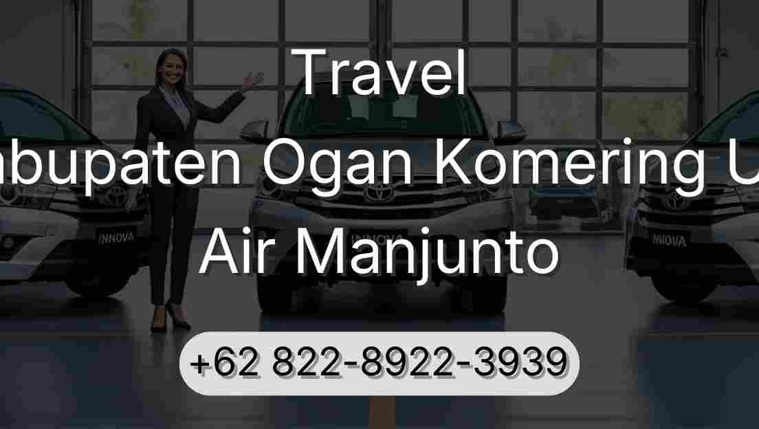 Travel Kabupaten Ogan Komering Ulu Air Manjunto