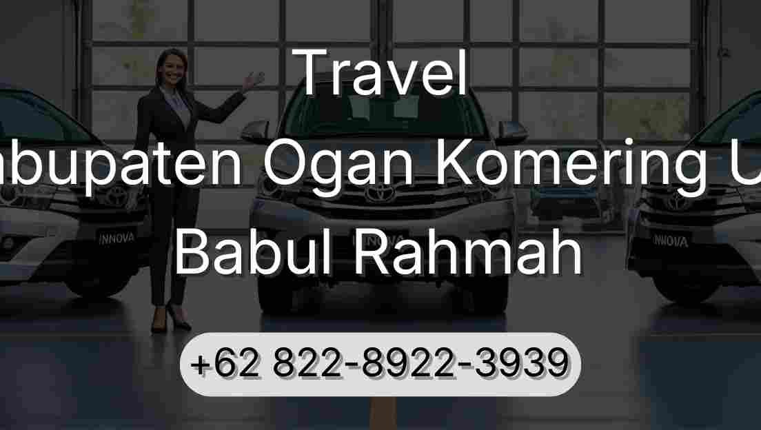 Travel Kabupaten Ogan Komering Ulu Babul Rahmah