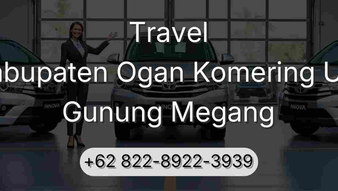 Travel Kabupaten Ogan Komering Ulu Gunung Megang