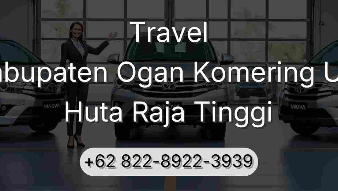 Travel Kabupaten Ogan Komering Ulu Huta Raja Tinggi
