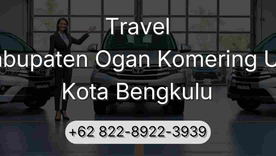 Travel Kabupaten Ogan Komering Ulu Kota Bengkulu