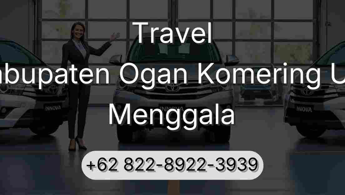 Travel Kabupaten Ogan Komering Ulu Menggala