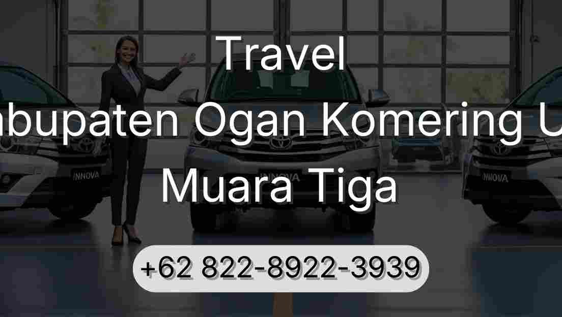 Travel Kabupaten Ogan Komering Ulu Muara Tiga