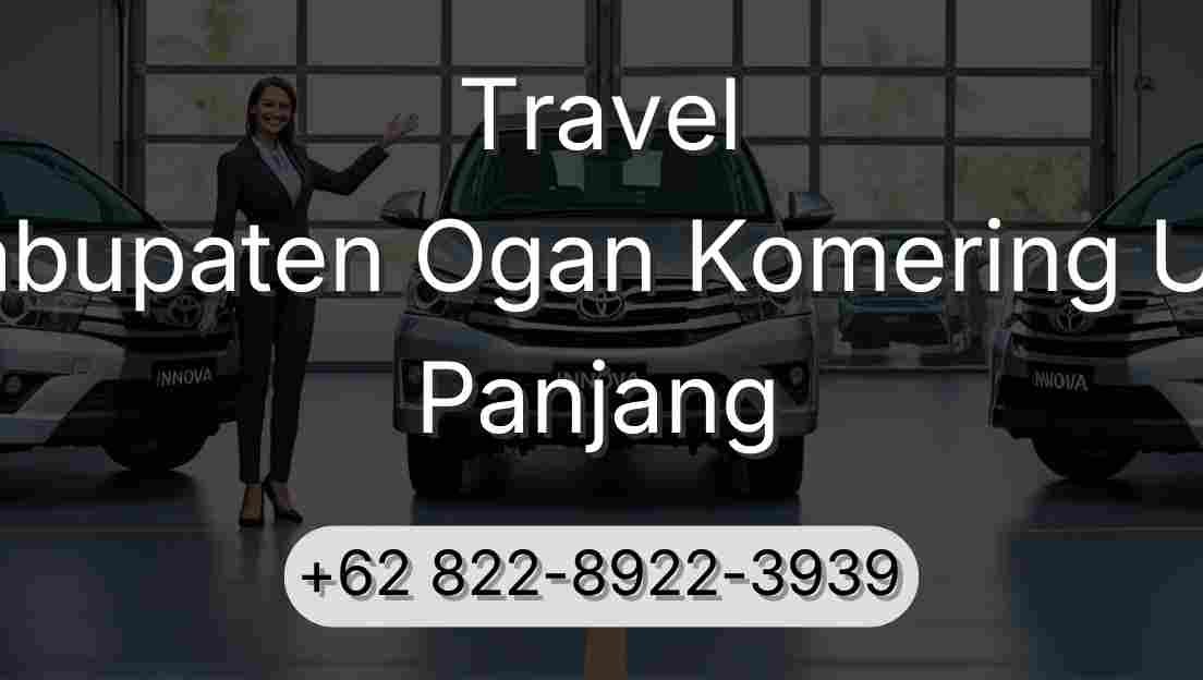 Travel Kabupaten Ogan Komering Ulu Panjang