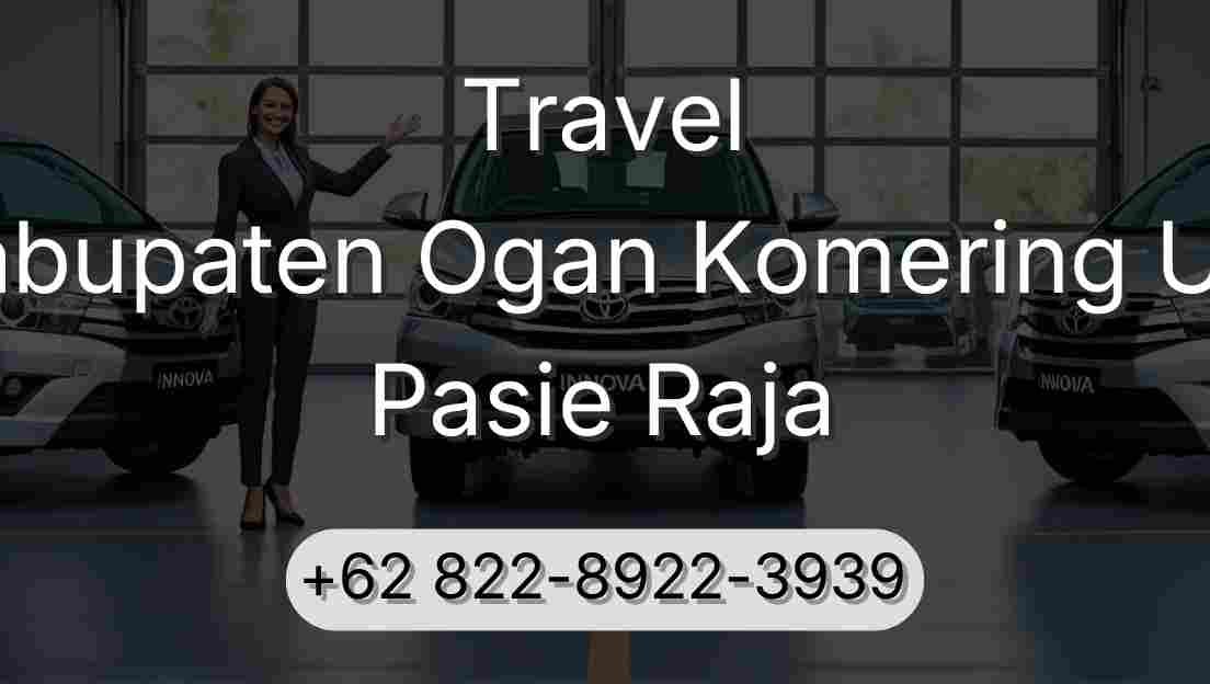 Travel Kabupaten Ogan Komering Ulu Pasie Raja