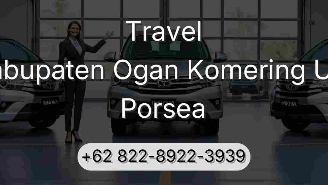 Travel Kabupaten Ogan Komering Ulu Porsea