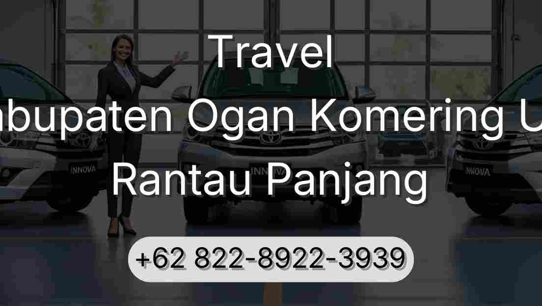Travel Kabupaten Ogan Komering Ulu Rantau Panjang
