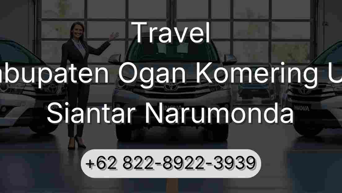 Travel Kabupaten Ogan Komering Ulu Siantar Narumonda