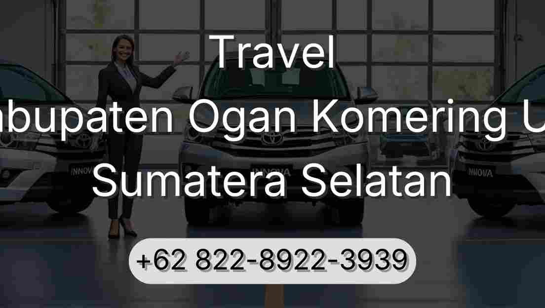 Travel Kabupaten Ogan Komering Ulu Sumatera Selatan