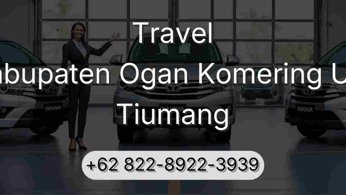 Travel Kabupaten Ogan Komering Ulu Tiumang