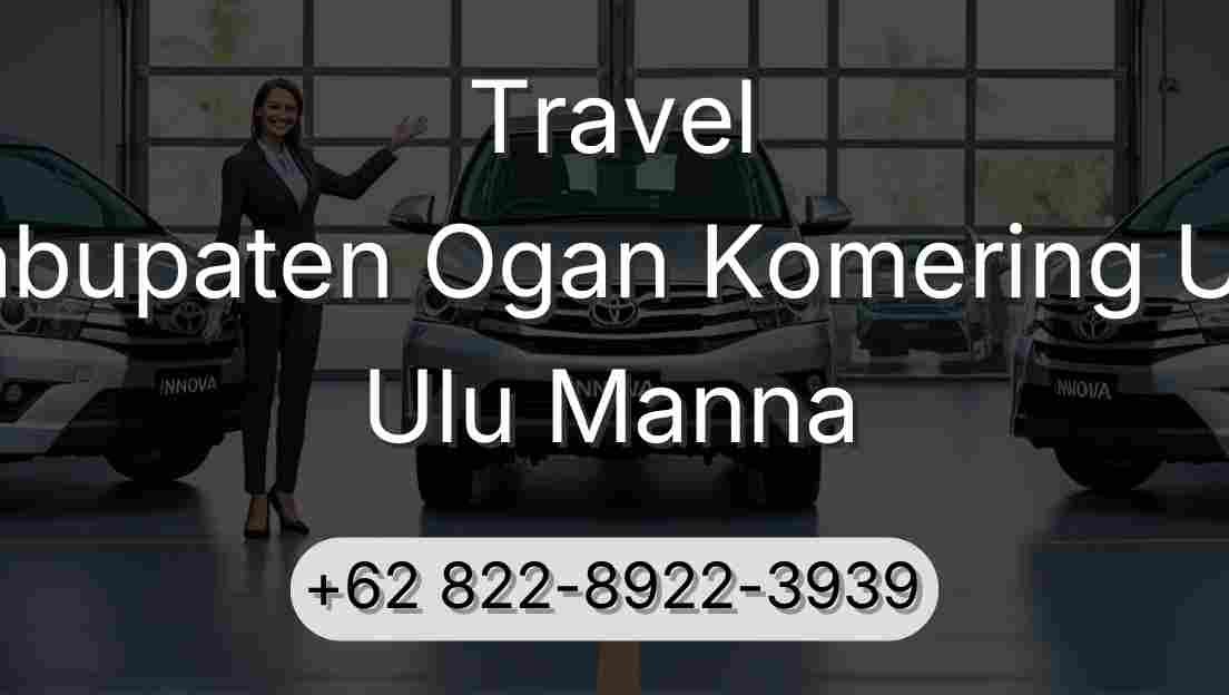 Travel Kabupaten Ogan Komering Ulu Ulu Manna