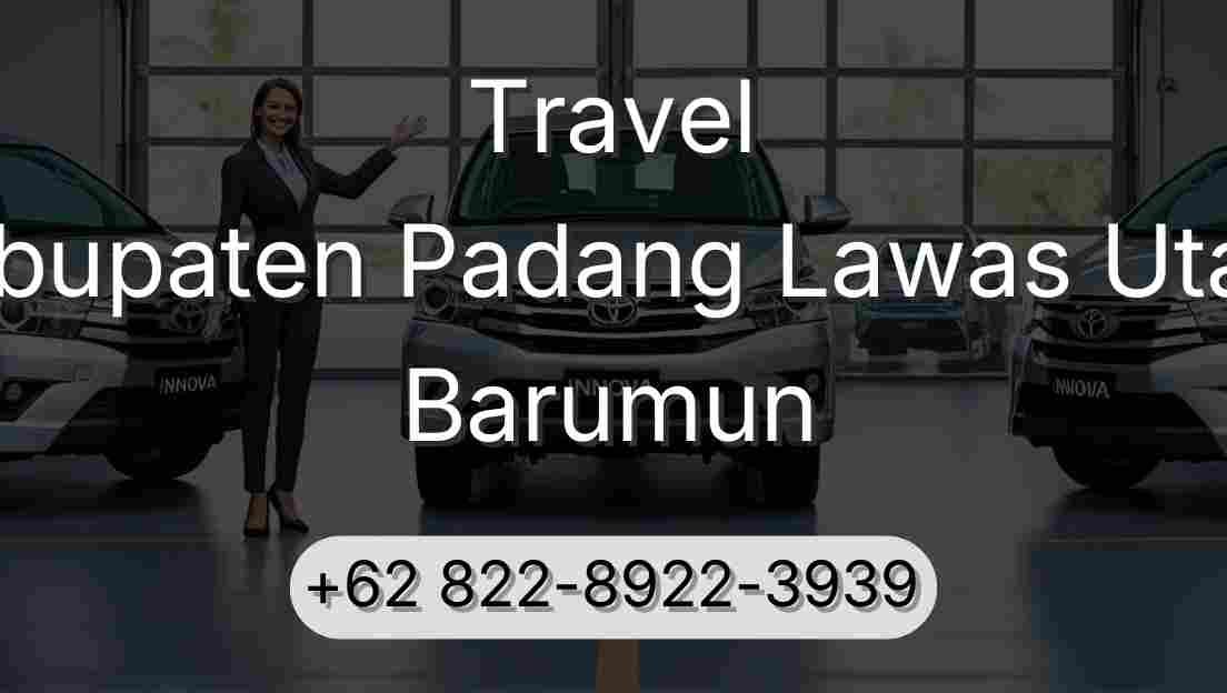 Travel Kabupaten Padang Lawas Utara Barumun