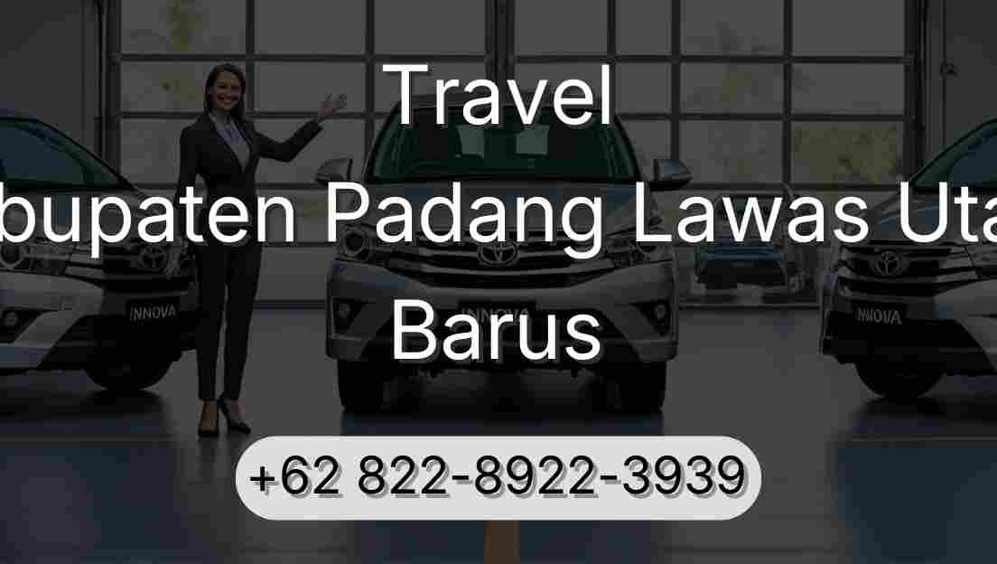 Travel Kabupaten Padang Lawas Utara Barus