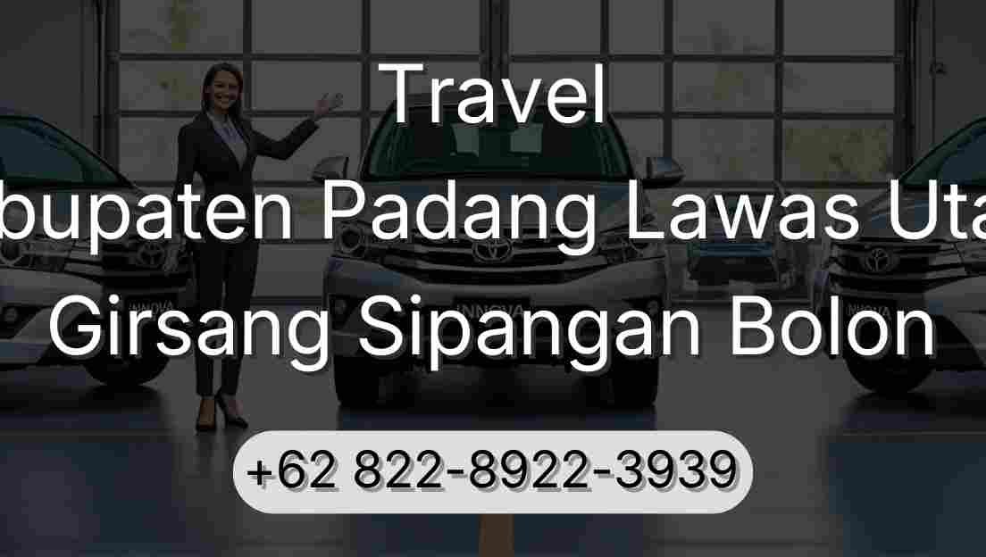 Travel Kabupaten Padang Lawas Utara Girsang Sipangan Bolon