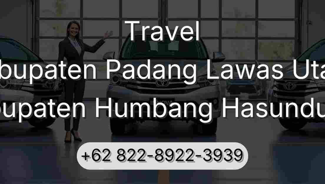 Travel Kabupaten Padang Lawas Utara Kabupaten Humbang Hasundutan