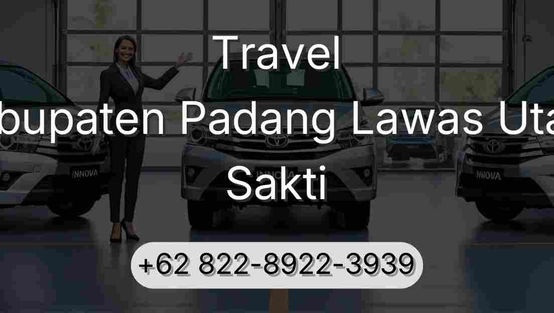 Travel Kabupaten Padang Lawas Utara Sakti