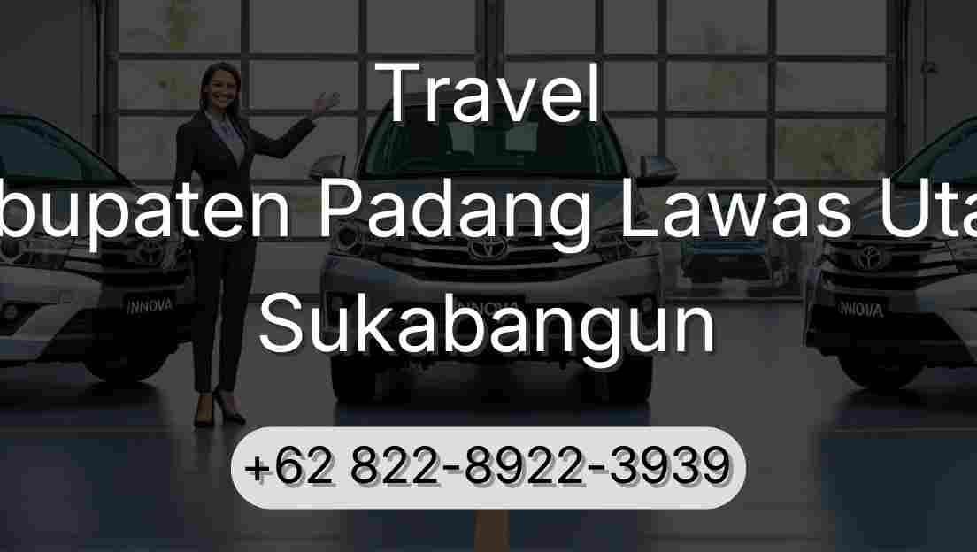 Travel Kabupaten Padang Lawas Utara Sukabangun