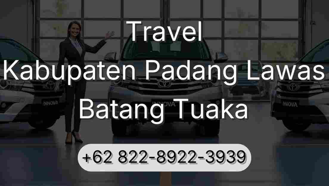 Travel Kabupaten Padang Lawas Batang Tuaka