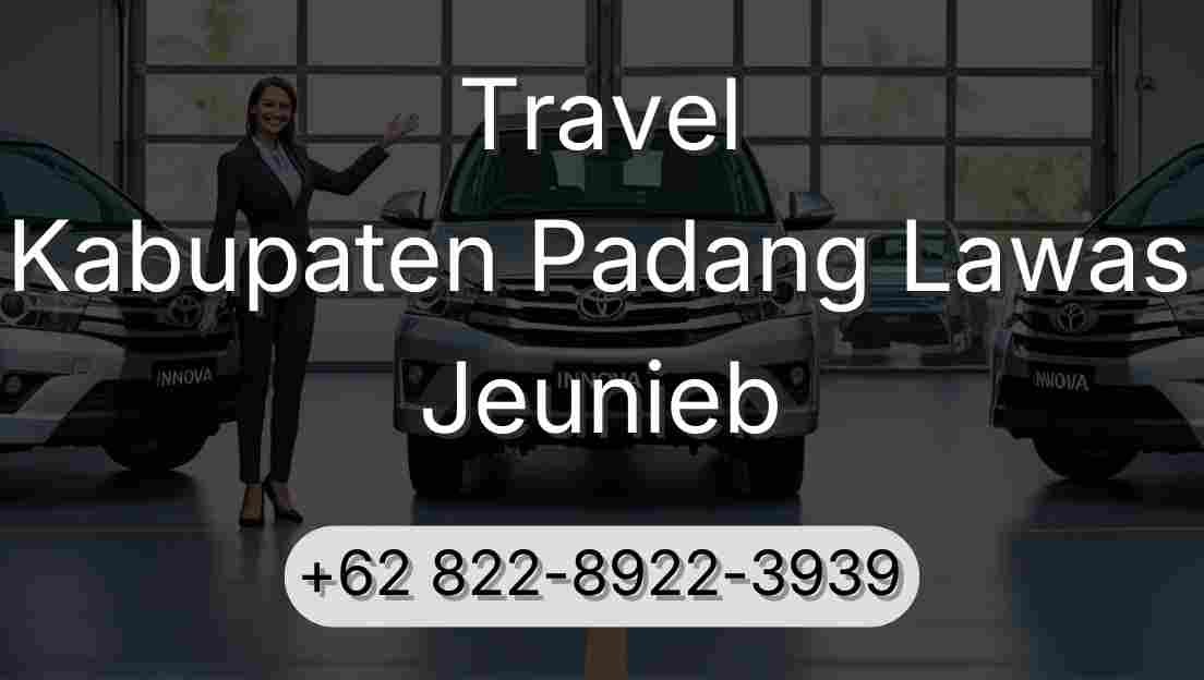 Travel Kabupaten Padang Lawas Jeunieb