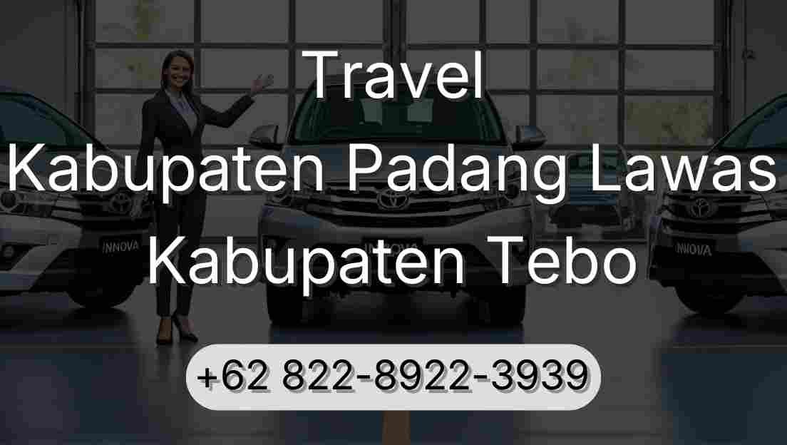 Travel Kabupaten Padang Lawas Kabupaten Tebo