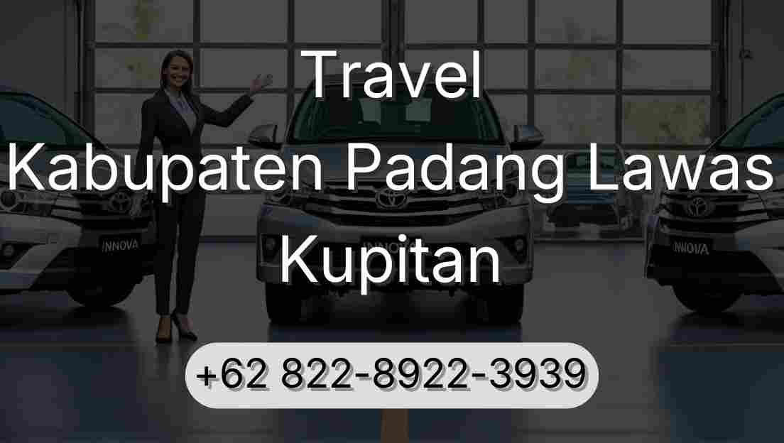 Travel Kabupaten Padang Lawas Kupitan