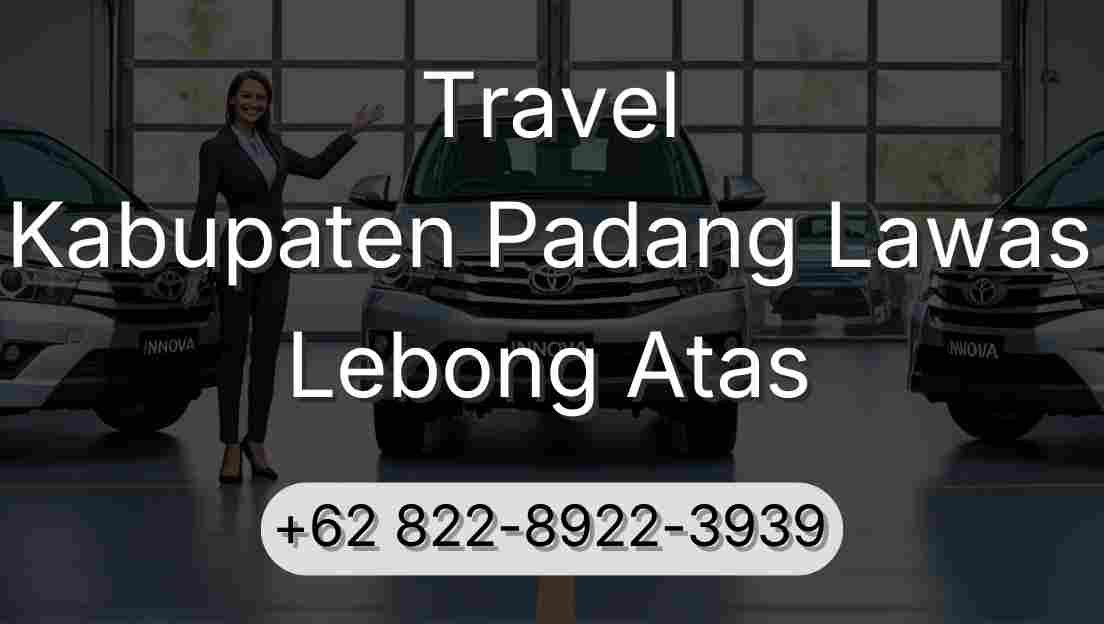 Travel Kabupaten Padang Lawas Lebong Atas