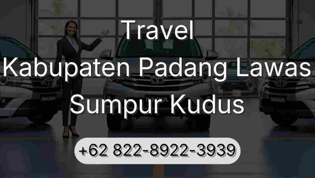 Travel Kabupaten Padang Lawas Sumpur Kudus