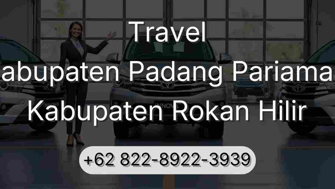 Travel Kabupaten Padang Pariaman Kabupaten Rokan Hilir
