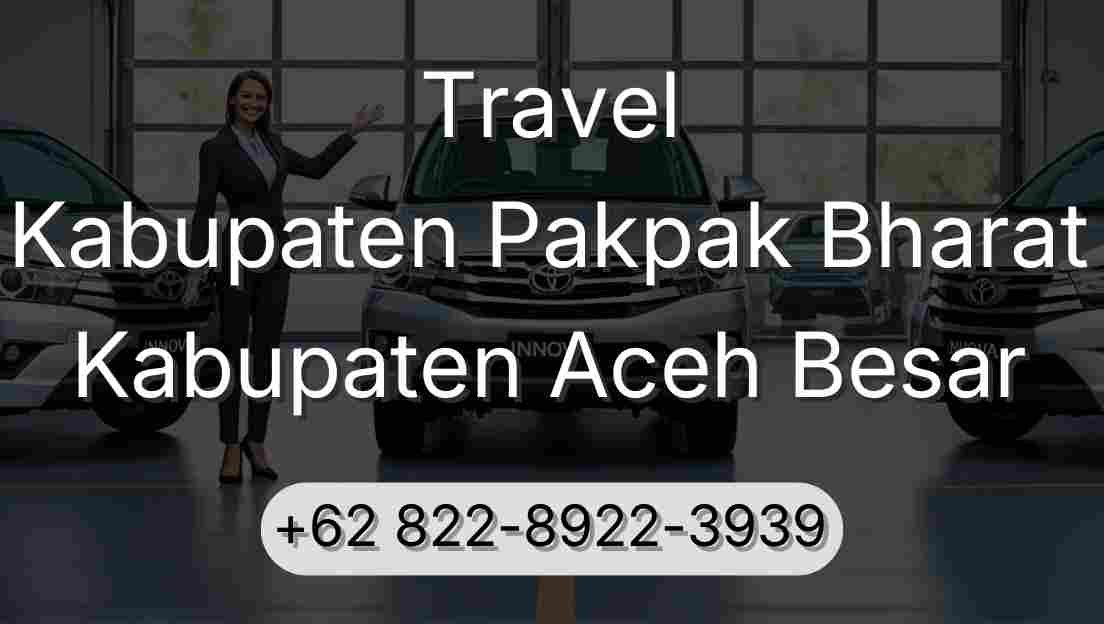 Travel Kabupaten Pakpak Bharat Kabupaten Aceh Besar