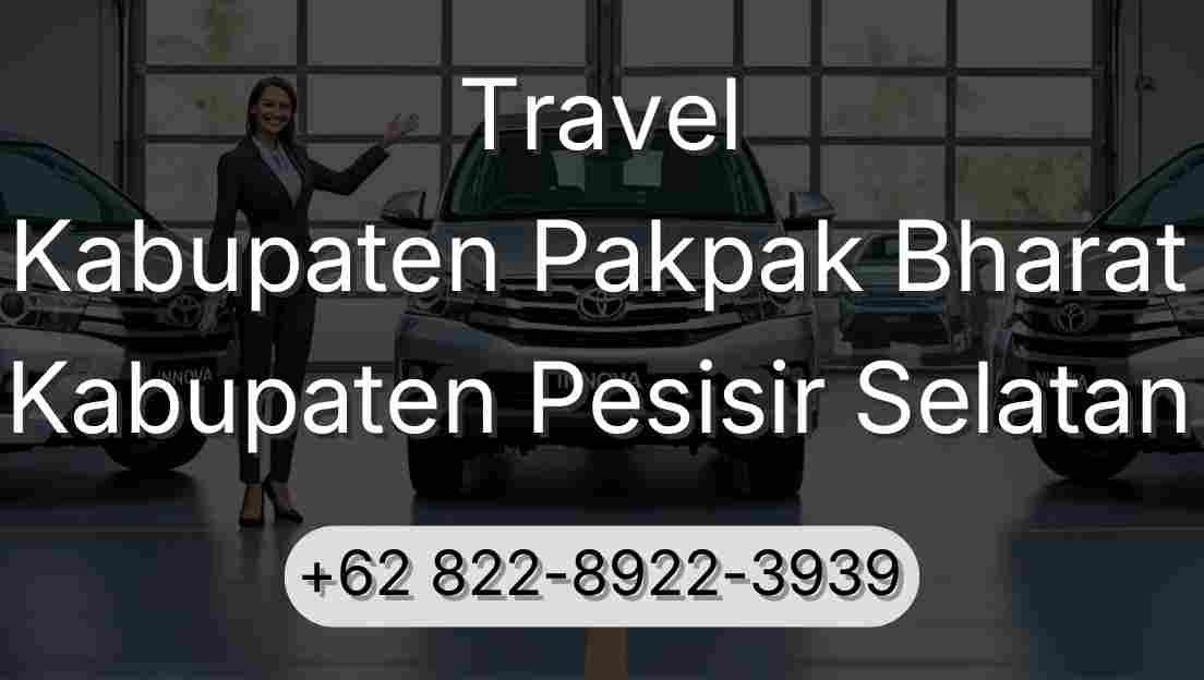 Travel Kabupaten Pakpak Bharat Kabupaten Pesisir Selatan