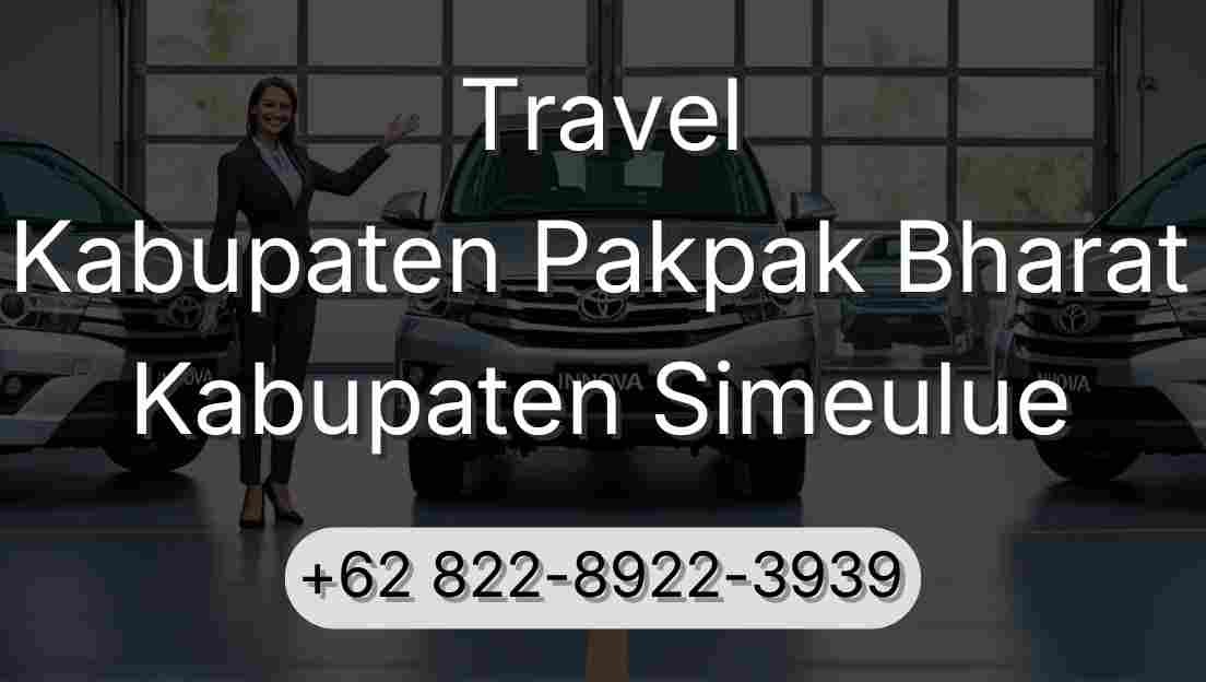 Travel Kabupaten Pakpak Bharat Kabupaten Simeulue