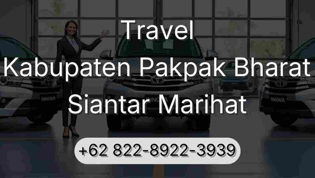 Travel Kabupaten Pakpak Bharat Siantar Marihat