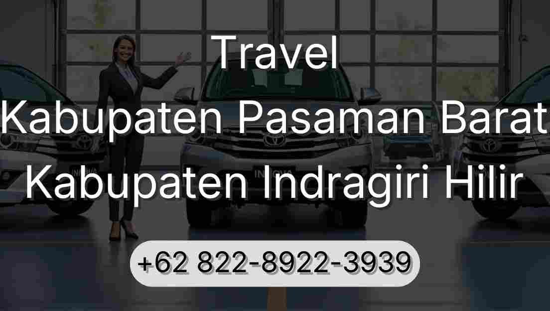 Travel Kabupaten Pasaman Barat Kabupaten Indragiri Hilir
