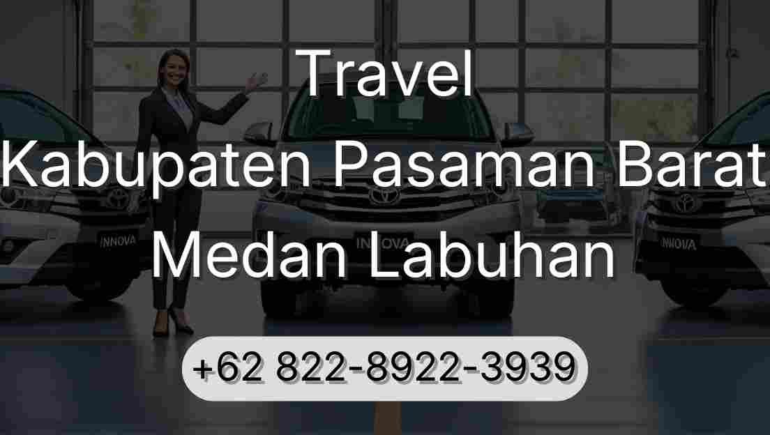 Travel Kabupaten Pasaman Barat Medan Labuhan