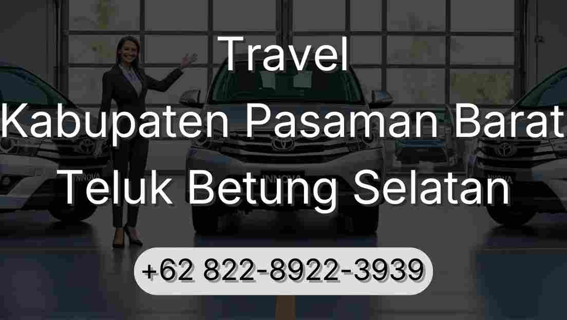 Travel Kabupaten Pasaman Barat Teluk Betung Selatan